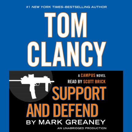 Tom Clancy Support and Defend: A Campus Novel Audiobook