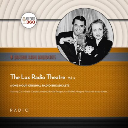 The Lux Radio Theatre, Vol. 3 Audiobook