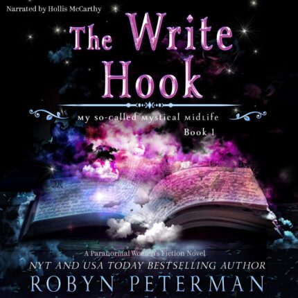 The Write Hook: My So-Called Mystical Midlife Book One Audiobook
