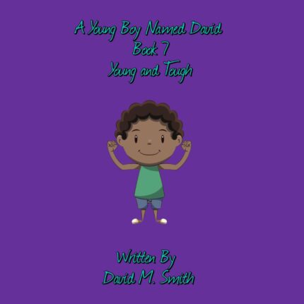 A Young Boy Named David Book 7: Young and Tough Audiobook
